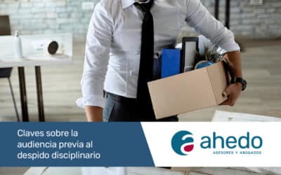 Claves sobre la audiencia previa al despido disciplinario