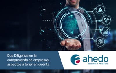 Due Diligence en la compraventa de empresas: aspectos a tener en cuenta