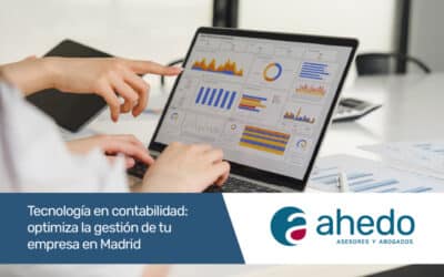 Tecnología en contabilidad: optimiza la gestión de tu empresa en Madrid