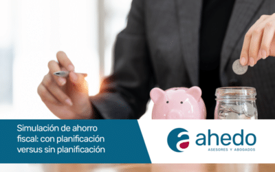 Simulación de ahorro fiscal: con planificación versus sin planificación