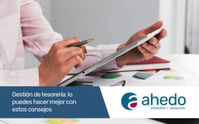 Gestión de tesorería: lo puedes hacer mejor con estos consejos