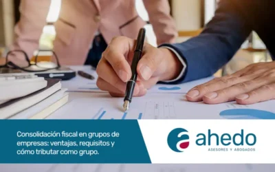 Consolidación fiscal en grupos de empresas: ventajas, requisitos y cómo tributar como grupo