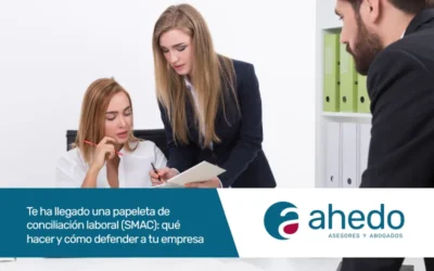 Te ha llegado una papeleta de conciliación laboral (SMAC): qué hacer y cómo defender a tu empresa